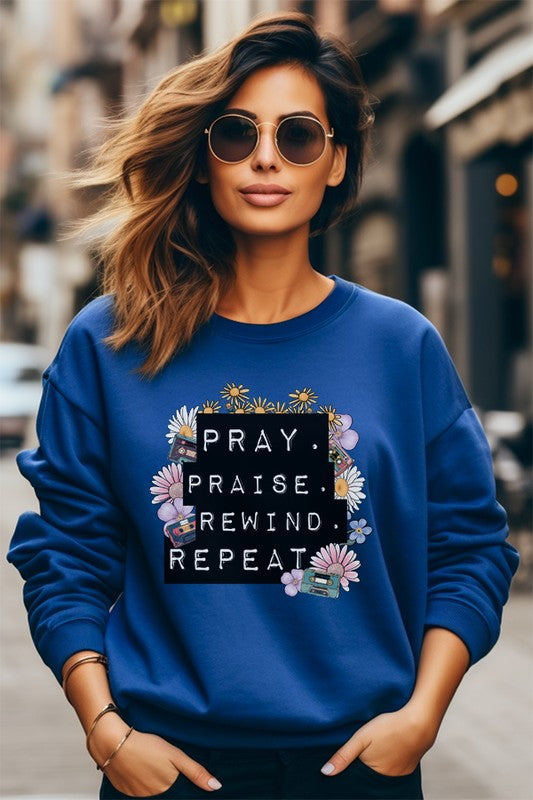 Religious Pray Praise Rewind Repeat Sweatshirt